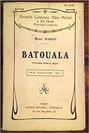 Centenaire du roman Goncourt de René Maran : Batouala est toujours d'actualité !