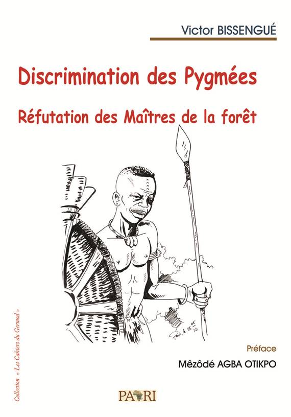 Discrimination des Pygmées Réfutation des Maîtres de la forêt. 1ère couverture